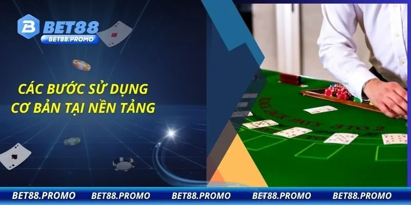 Các bước sử dụng cơ bản tại nền tảng